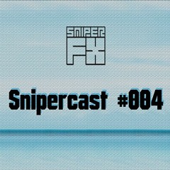 SniperCast - #004