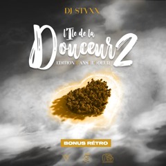 DJ STYXX - L'ile de la Douceur 2 (Bonus Rétro)