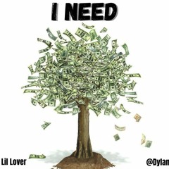 Lil Lover - I Need  Ft. @Dylan