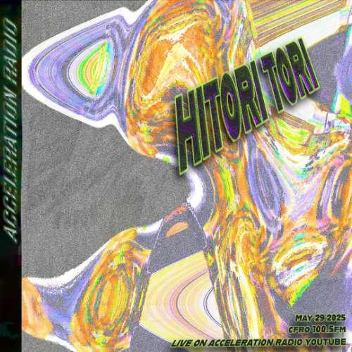 Acceleration Radio - Hitori Tori (live) - 2025-05-29
