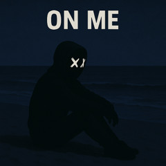 on me