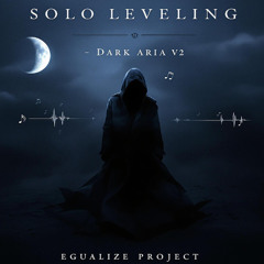 EGUALIZE PROJECT - Dark Aria Solo leveling (Hardbass remix)