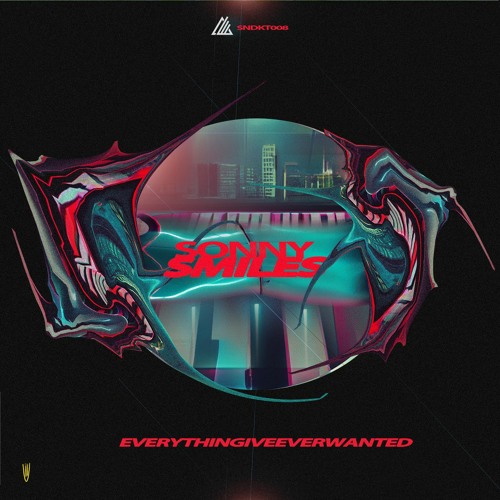Sonny Smiles - Everything I've Ever Wanted [SNDKT008]