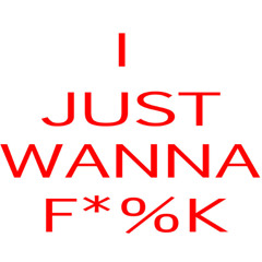 I Wanna F.ck (prod.lowfiveghost)