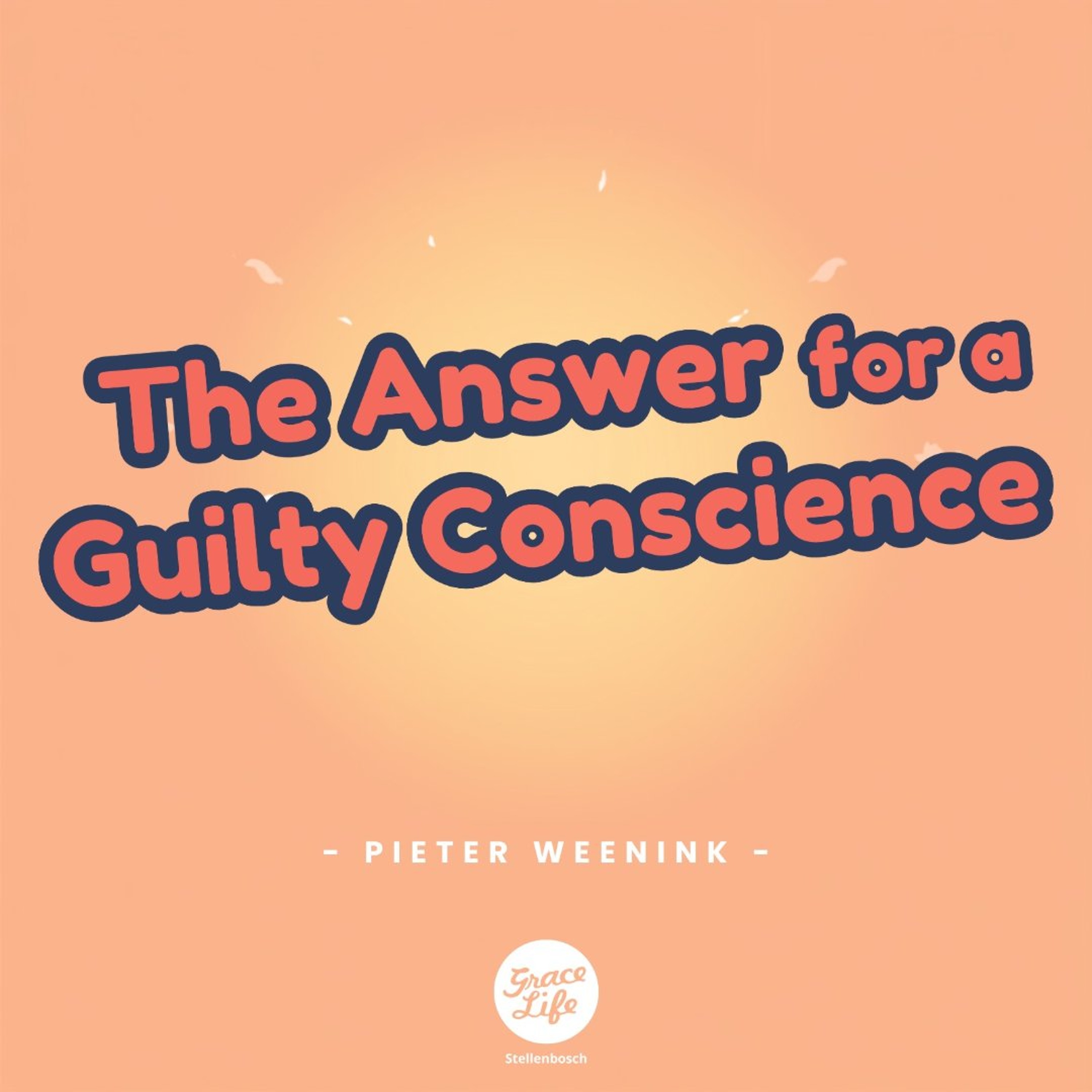 Family Matters - Part 4 - The Answer for a Guilty Conscience - Pieter Weenink (Stellenbosch) episode artwork