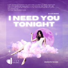 I Need you Tonight