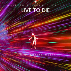 Live To Die (Ai Artist) Signed Under I.H.N. Empire Media