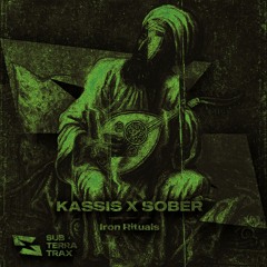 KASSIS X SOBER - Iron Rituals [FREE DL]