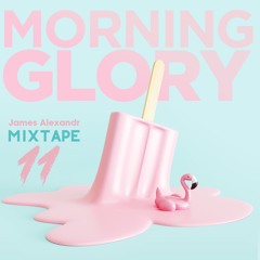 Morning Glory - Mixtape Eleven