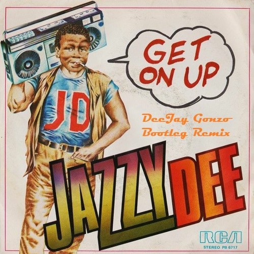 Jazzy Dee - Get On Up (DeeJay Gonzo Bootleg Remix)