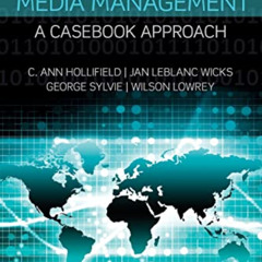 [Access] EPUB ✔️ Media Management: A Casebook Approach (Routledge Communication Serie