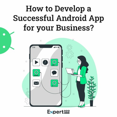 Stream episode How To Develop A Successful Android App For Your ...