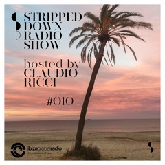 Stripped Down by Claudio Ricci #010 - 12.08.2020 - Live at Ibiza Global Radio