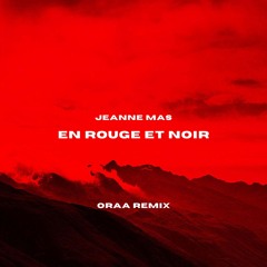 Jeanne Mas - En Rouge Et Noir (ORAA Remix)