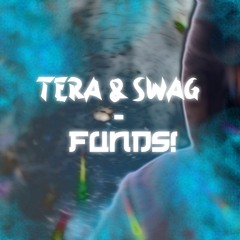 funds! w/ swagtastic (tera)