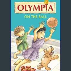 ebook [read pdf] 📖 Olympia - On The Ball (Olympia - Shoo Rayner) Pdf Ebook