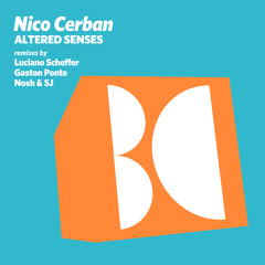 Nico Cerban - Altered Senses (Gaston Ponte Remix)