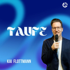 Warum zögern beim Taufen? | Pastor Kai Flottmann