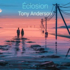 Tony Anderson - Éclosion