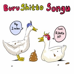 Burushitto Songu - 2RABU ft. Rikuto AF