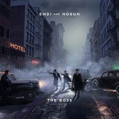 EMDI & Nogun - The Boss