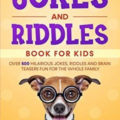 [Get] EBOOK 📘 The Jumbo Jokes and Riddles Book for Kids: Over 500 Hilarious Jokes, R