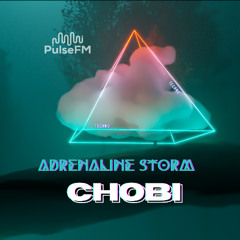 Adrenaline Storm #011 by Pavel Kaleev presents CHOBI