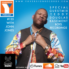 Yoversion Podcast 135 - Dec 24 with John Jones - Guestmix Teddy Douglas (Basement Boys)