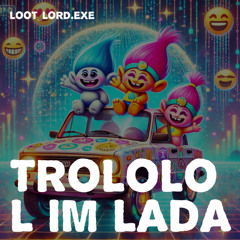 Trololo l im Lada