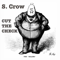 Cut The Check [written and produced by S. Crow]