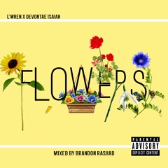 Flowers feat. Devontae Isaiah (Mixed By Brandon Rashad)