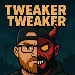 TWEAKER TWEAKER .mp3