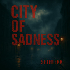 City of Sadness (Original Mix)