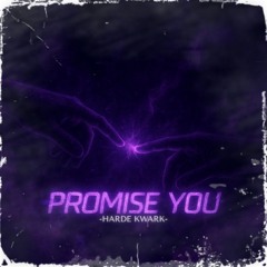 Harde Kwark - PROMISE YOU