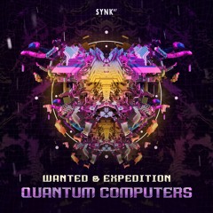 Wanted & Expedition - Quantum Computers