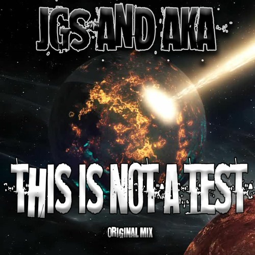 JGS & Aka - This Is Not A Test (Sample)
