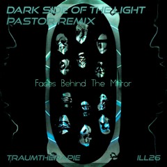 TRAUMTHERAPIE - Dark Side Of The Light (PASTOR REMIX)