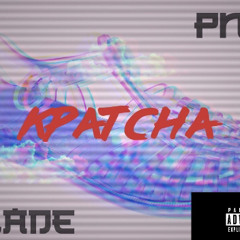 PNA X BLADE —KPATCHA