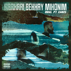 BBAL FT CANIS - Har Kari Bekhay Mikoni