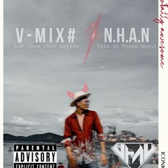 N.H.A.N - Vmix #1 (Lakchamthoi Series)