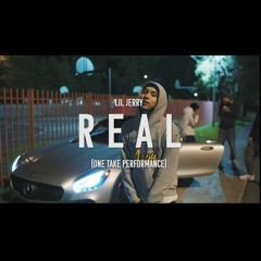 Lil Jerry - "Real" (one-take freestyle!)