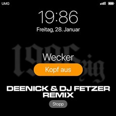 1986zig - Kopf Aus (DEENICK x DJ FETZER REMIX)