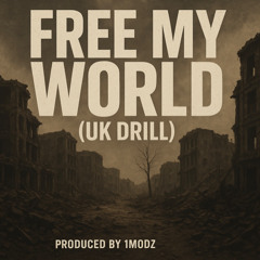 free_my_world_  (drill_beat) with open verses