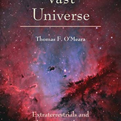 ACCESS EBOOK 💜 Vast Universe: Extraterrestrials and Christian Revelation by  Thomas