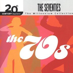 The Best of the 70's: 20th Century Masters - The Millennium Collection