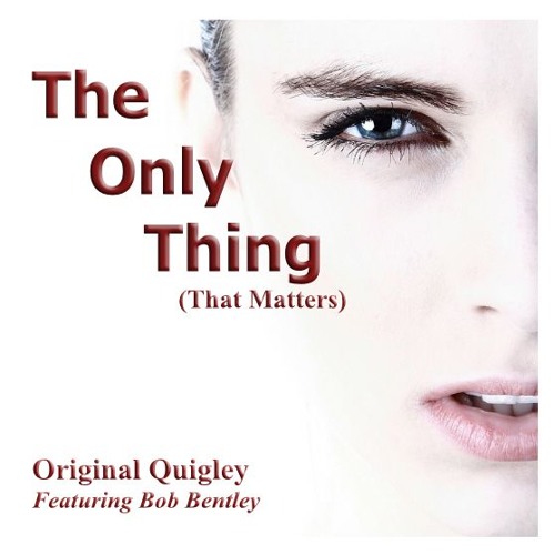 The Only Thing (That Matters)