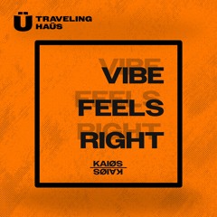 Vibe Feels Right