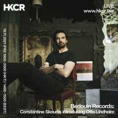 Bedouin Records: Constantine Skourlis introducing Otto Lindholm - 19/11/2021
