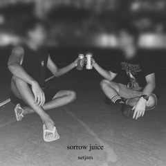 sorrow juice