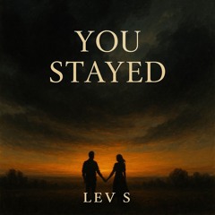 You Stayed